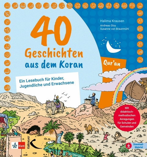 40 Geschichten aus dem Koran - Halima Krausen, Susanne von Braunm&uuml;hl, Andreas Gloy