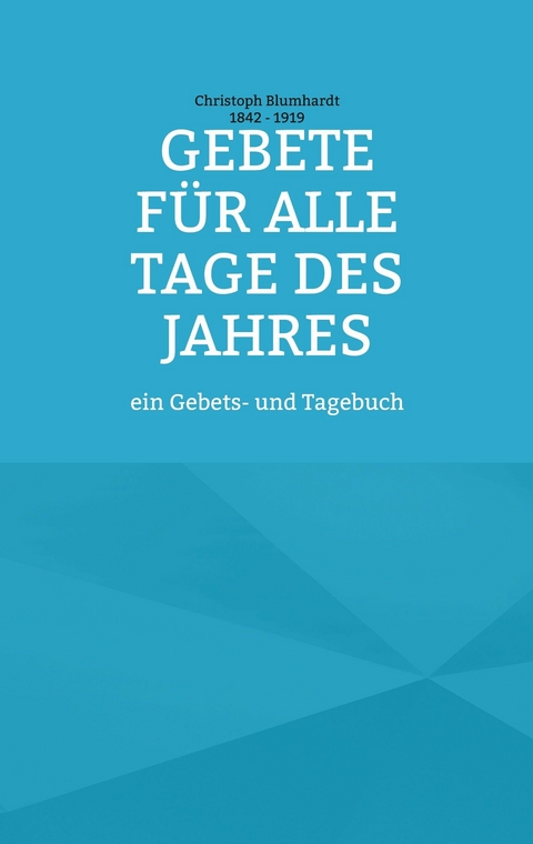 Gebete - Christoph Blumhardt