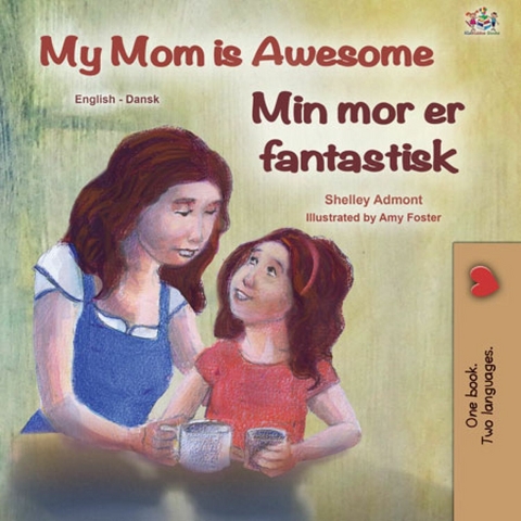 My Mom is Awesome Min mor er fantastisk -  Shelley Admont