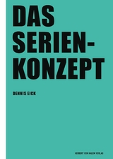 Das Serienkonzept -  Dennis Eick
