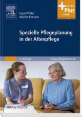 Spezielle Pflegeplanung in der Altenpflege - Ingrid V&ouml;lkel, Marlies Ehmann