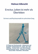 Erectus. Leben ist mehr als &Uuml;berleben - Helmut Albrecht