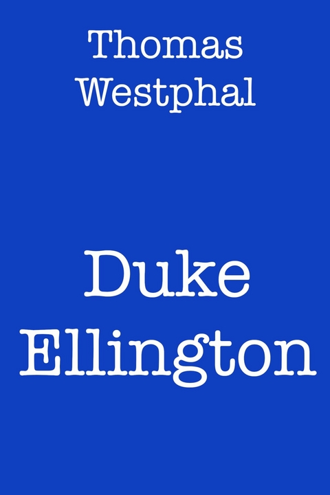 Duke Ellington -  Thomas Westphal