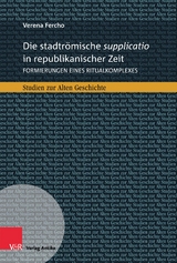 Die stadtr&ouml;mische supplicatio in republikanischer Zeit - Verena Fercho