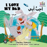 I Love My Dad (English Arabic Bilingual Children's Book) -  Shelley Admont,  KidKiddos Books