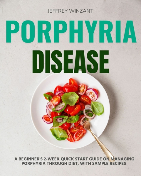 Porphyria Disease -  Jeffrey Winzant