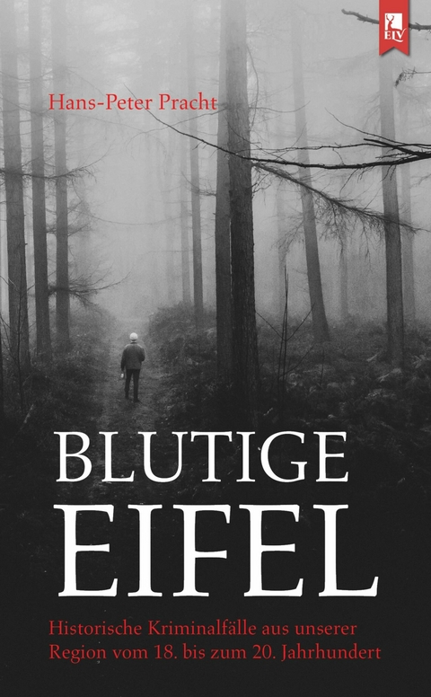 Blutige Eifel -  Hans-Peter Pracht