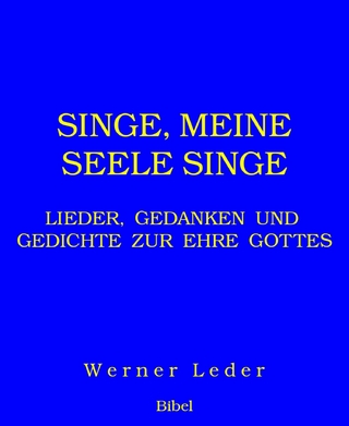 SINGE, MEINE SEELE SINGE