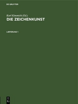 Die Zeichenkunst. Lieferung 1 - 