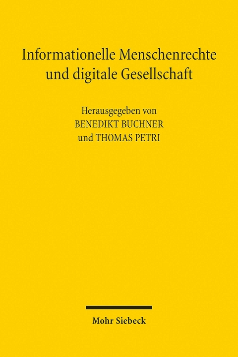Informationelle Menschenrechte und digitale Gesellschaft - 