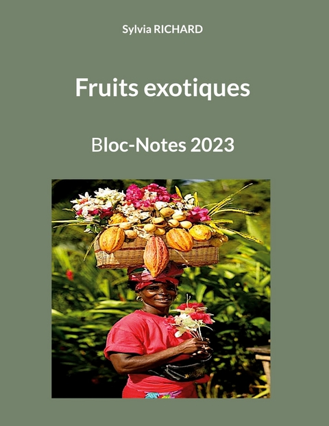 Fruits exotiques - Sylvia Richard
