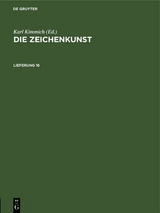 Die Zeichenkunst. Lieferung 16 - 