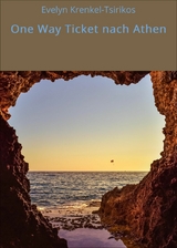 One Way Ticket nach Athen -  Evelyn Krenkel-Tsirikos