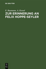 Zur Erinnerung an Felix Hoppe-Seyler - E. Baumann, A. Kossel