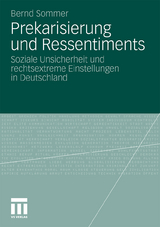 Prekarisierung und Ressentiments - Bernd Sommer