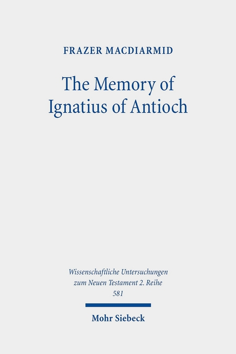 The Memory of Ignatius of Antioch -  Frazer MacDiarmid
