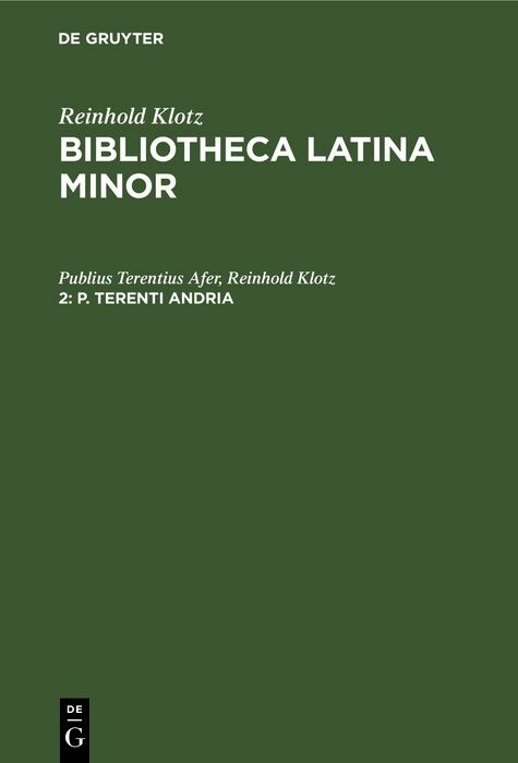 P. Terenti Andria - Publius Terentius Afer, Reinhold Klotz