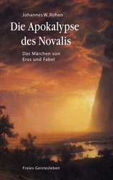 Die Apokalypse des Novalis - Johannes W. Rohen