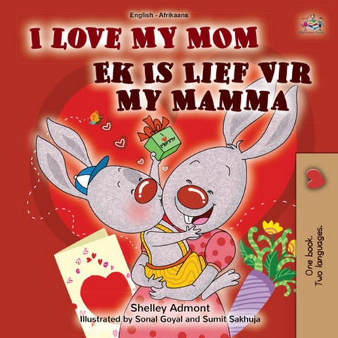 I Love My Mom Ek Is Lief Vir My Mamma -  Shelley Admont