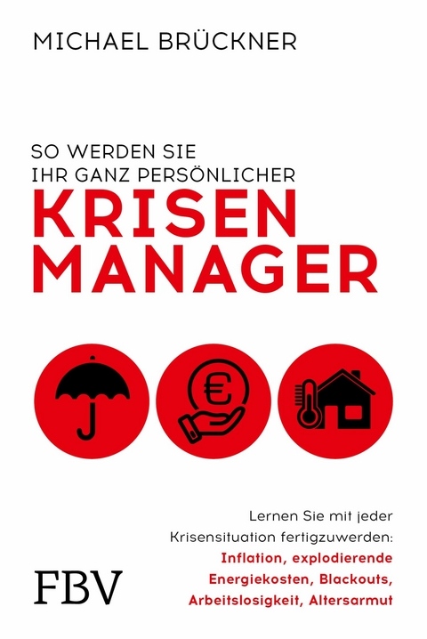 So werden Sie Ihr ganz pers&ouml;nlicher Krisenmanager -  Michael Br&uuml;ckner