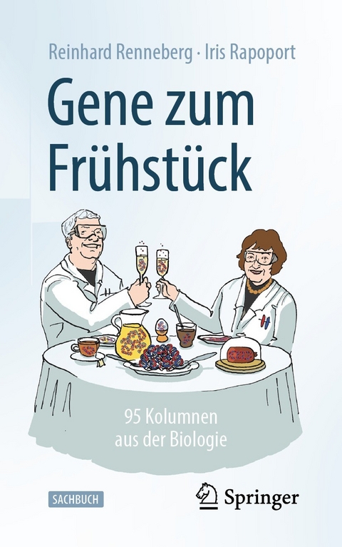 Gene zum Fr&uuml;hst&uuml;ck - Reinhard Renneberg, Iris Rapoport