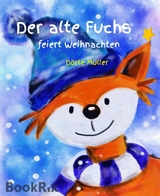 Der alte Fuchs feiert Weihnachten - D&ouml;rte M&uuml;ller