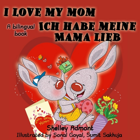 I Love My Mom Ich habe meine Mama lieb -  Shelley Admont