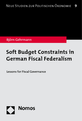 Soft Budget Constraints in German Fiscal Federalism - Bj&ouml;rn Gehrmann
