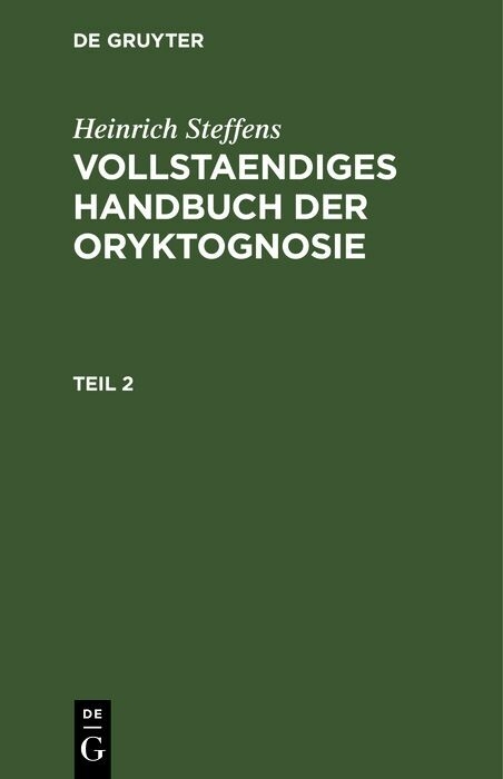 Heinrich Steffens: Vollstaendiges Handbuch der Oryktognosie. Teil 2 - Heinrich Steffens