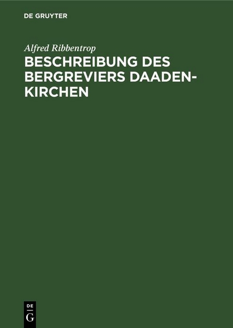 Beschreibung des Bergreviers Daaden-Kirchen - Alfred Ribbentrop