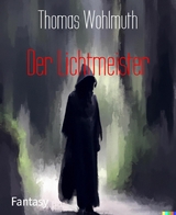 Der Lichtmeister - Tom Ashford