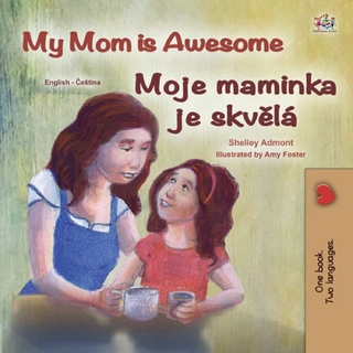 My Mom is Awesome Moje maminka je skvela