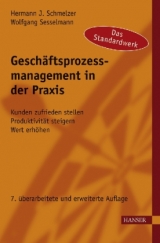Gesch&auml;ftsprozessmanagement in der Praxis - Hermann J. Schmelzer, Wolfgang Sesselmann