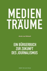 Medientr&auml;ume -  Alexis von Mirbach