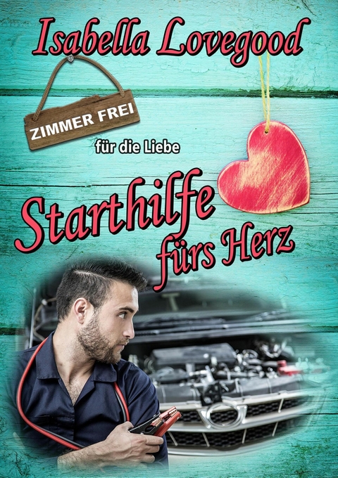 Starthilfe f&uuml;rs Herz - Isabella Lovegood