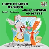 I Love to Brush My Teeth Adoro Escovar os Dentes -  Shelley Admont