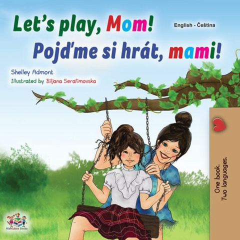 Let's Play, Mom! Pojdme si hrat, mami! -  Shelley Admont,  KidKiddos Books