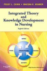 Integrated Theory & Knowledge Development in Nursing - Chinn, Peggy L.; Kramer, Maeona K.