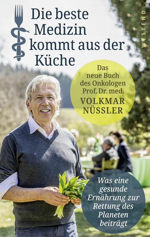 Die beste Medizin kommt aus der K&uuml;che - Volkmar N&uuml;ssler