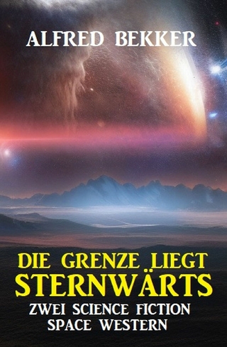 Die Grenze liegt sternwärts: Zwei Science Fiction Space Western