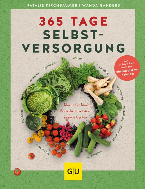 365 Tage Selbstversorgung - Natalie Kirchbaumer, Wanda Ganders