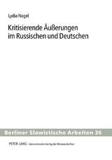 Kritisierende &Auml;u&szlig;erungen im Russischen und Deutschen - Lydia Nagel