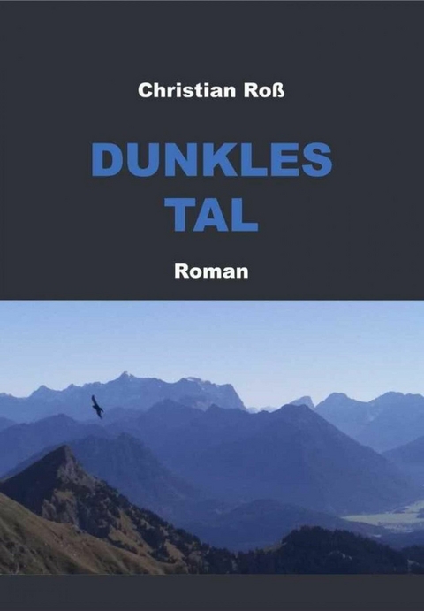 Dunkles Tal - Christian Ro&szlig;