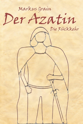 Der Azatin: Die Rückkehr