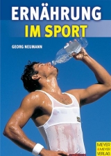 Ernährung im Sport - Neumann, Georg