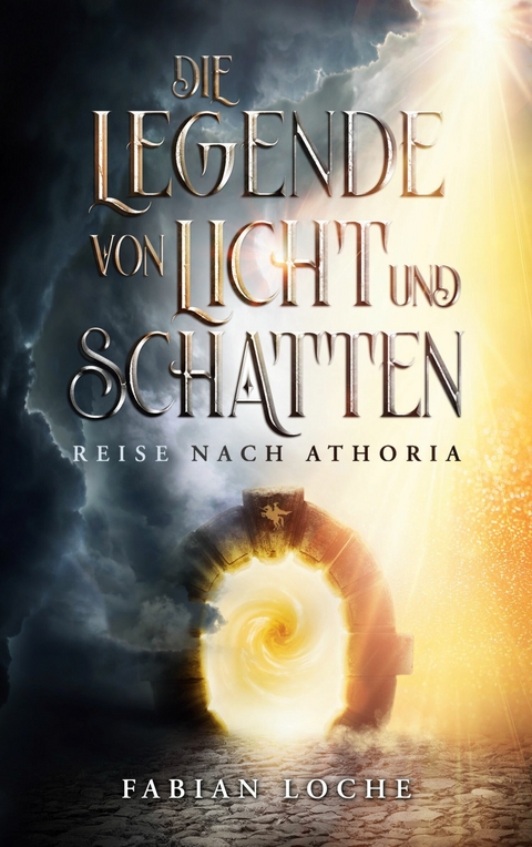 Die Legende von Licht und Schatten - Fabian Loche