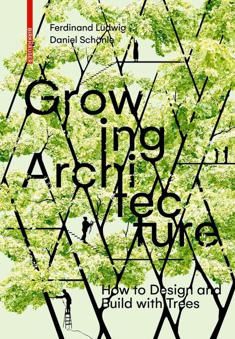 Growing Architecture - Ferdinand Ludwig, Daniel Schönle
