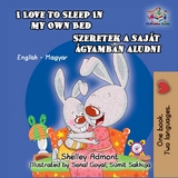 I Love to Sleep in My Own Bed Szeretek a sajat agyamban aludni -  Shelley Admont