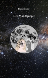 Der Mondspiegel - Diane Neisius