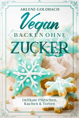 Vegan Backen ohne Zucker